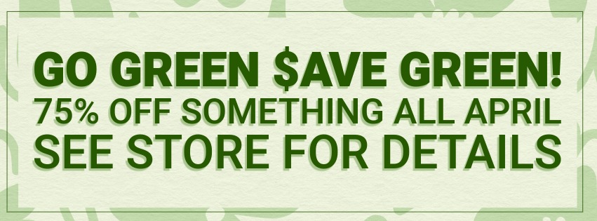 Go Green! Save Green! Sale